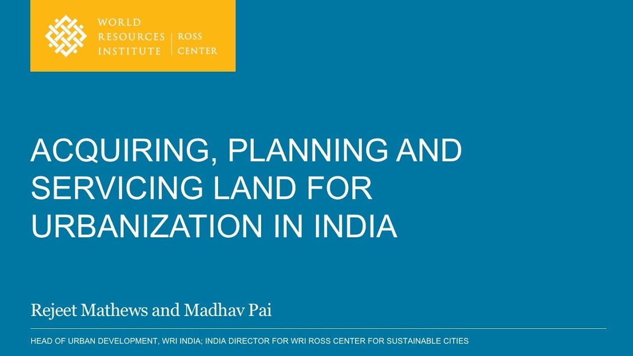 فيلم: تهیه، برنامه ریزی و خدمات زمین برای شهرسازی در هند – توسط Rejeet Mathews & Madhav Pai