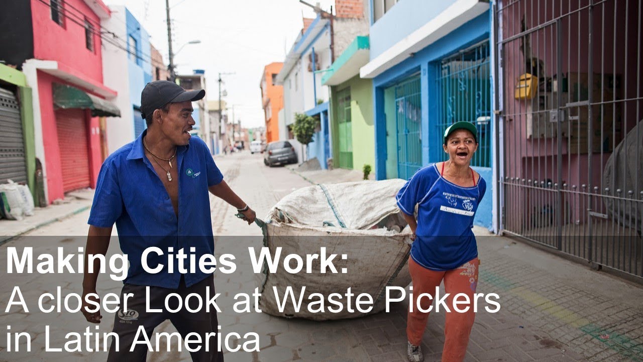فيلم: ساخت شهرها برای کارگران غیررسمی: نگاهی دقیق تر به جمع آوری زباله در آمریکای لاتین