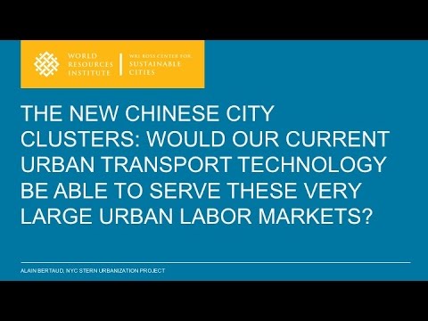 فيلم:  خوشه های شهری چین: فناوری فعلی حمل و نقل شهری و بازارهای کار بزرگ؟  – آلن برتو