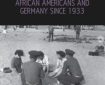 مقاله  فصل ۴ تاریخ های در حال فروپاشی: یک عاشقانه آفریقایی آمریکایی با جمهوری دموکراتیک آلمان؟  از کتاب: تاریخ های صمیمی