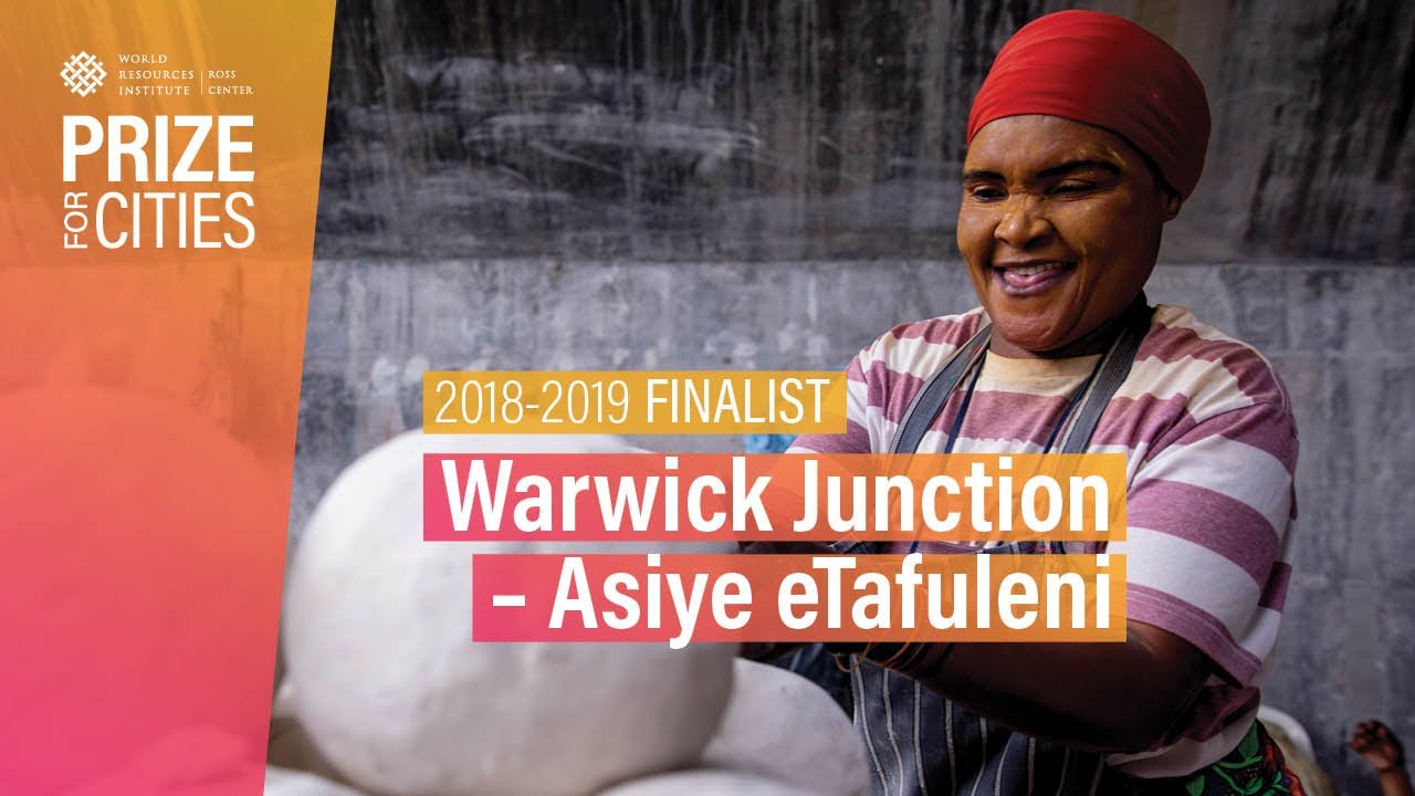 فيلم:  Warwick Junction – Asiye eTafuleni |  فینالیست جایزه مرکز WRI Ross برای شهرها ۲۰۱۸-۲۰۱۹