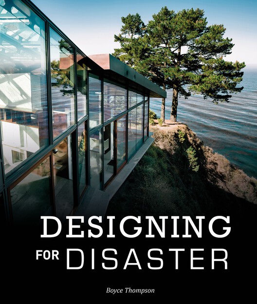 طراحی برای فاجعه در دنیایی به طور فزاینده خطرناک - تصویر 2 از 6